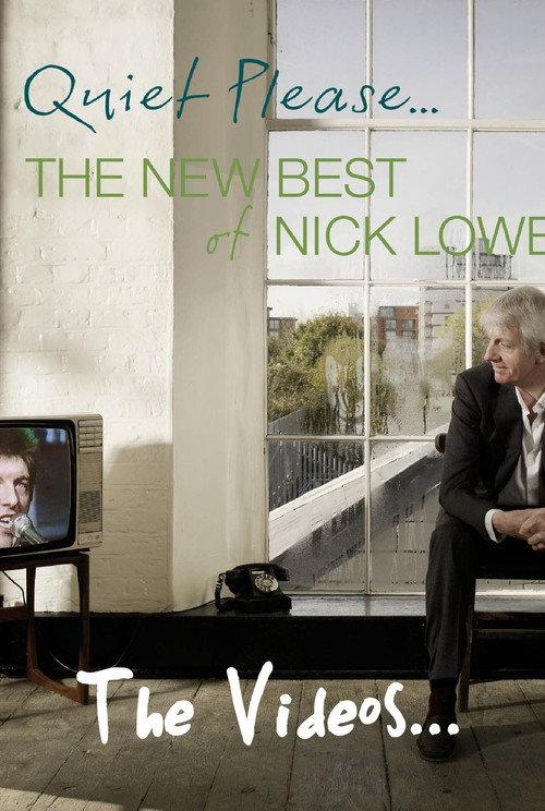 Nick Lowe: Quiet Please... The Videos 2009 official movie poster