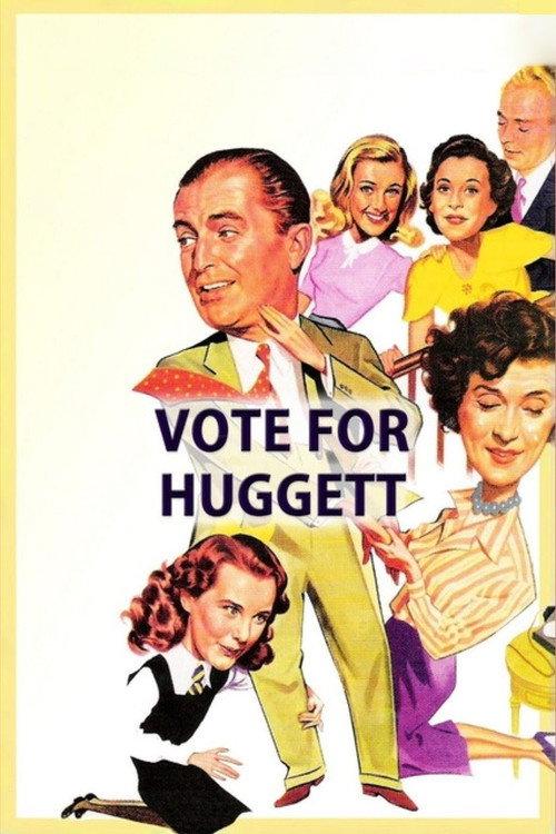 Vote for Huggett 1949 official movie poster