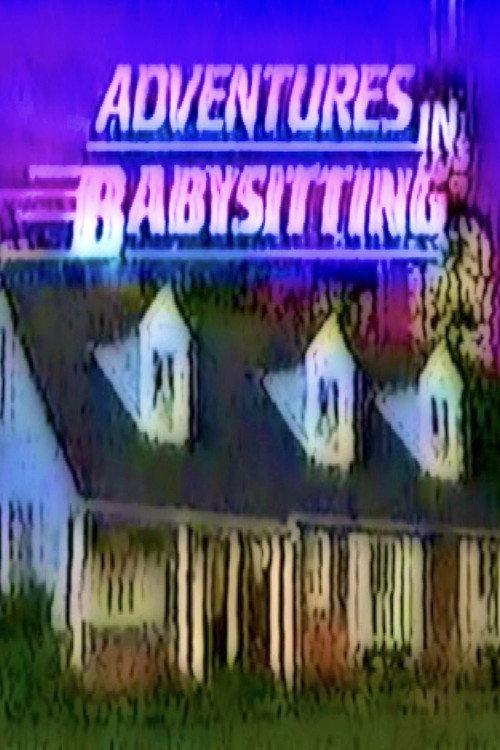 Adventures in Babysitting 1989 official movie poster