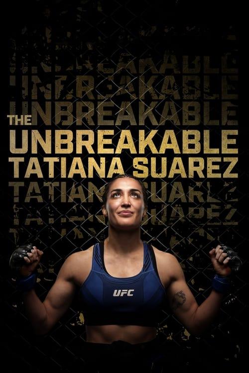 The Unbreakable Tatiana Suarez 2024 official movie poster