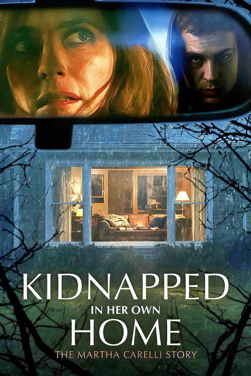 Kidnapped in Her Own Home: The Martha Carelli Story 2026 official movie poster