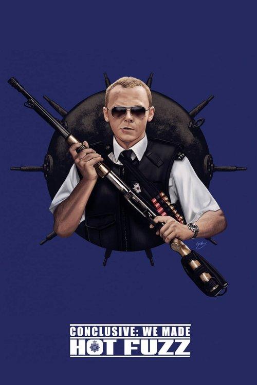 Conclusive: We Made Hot Fuzz 2007 official movie poster
