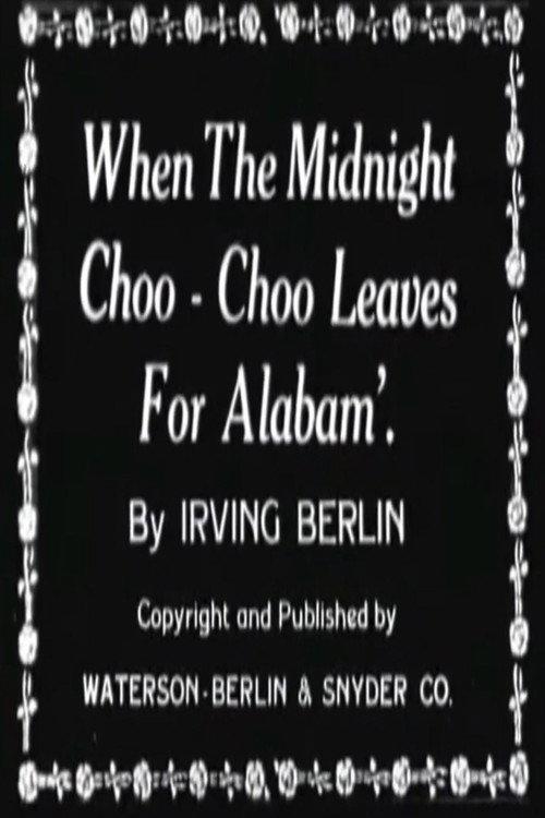 When the Midnight Choo-Choo Leaves for Alabam' 1926 official movie poster