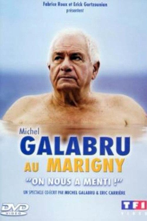 Michel Galabru au Marigny - On nous a menti ! 2004 official movie poster
