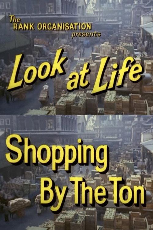 Look at Life: Shopping by the Ton 1960 official movie poster