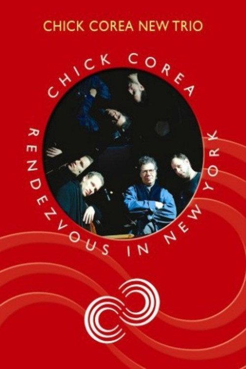 Chick Corea New Trio-Rendezvous In New York 2005 official movie poster