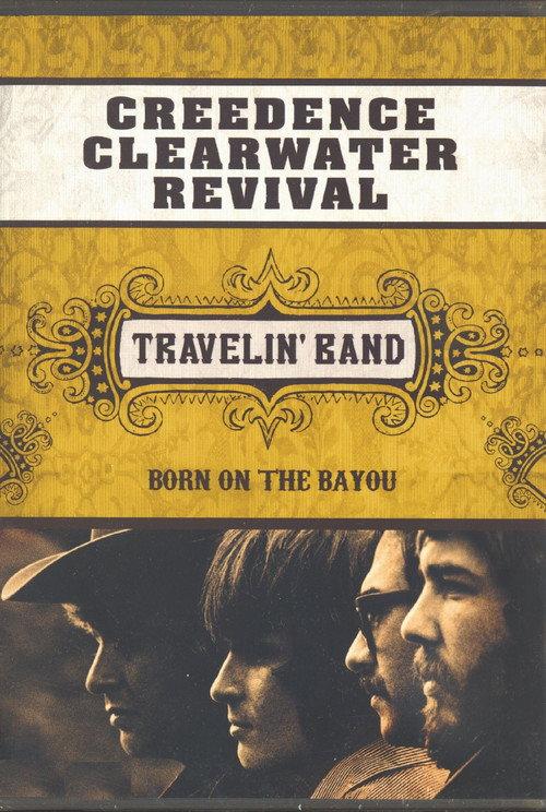 Creedence Clearwater Revival: Travelin' Band 2005 official movie poster