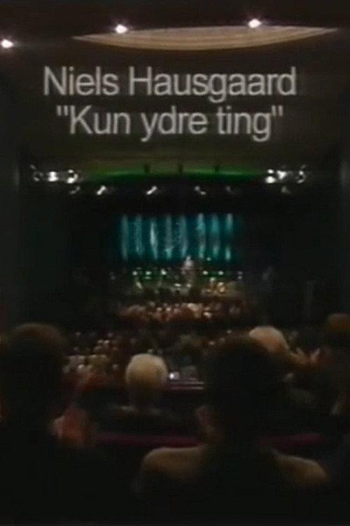 Niels Hausgaard: Kun Ydre Ting 2005 official movie poster