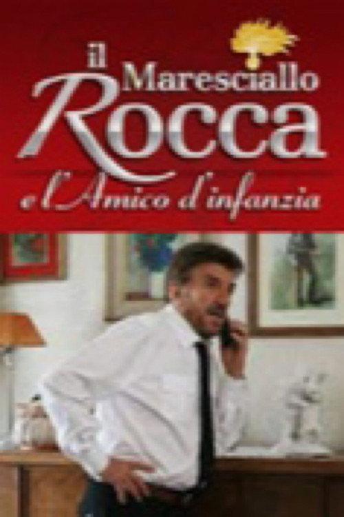 Il Maresciallo Rocca e l'amico d'infanzia 2008 official movie poster