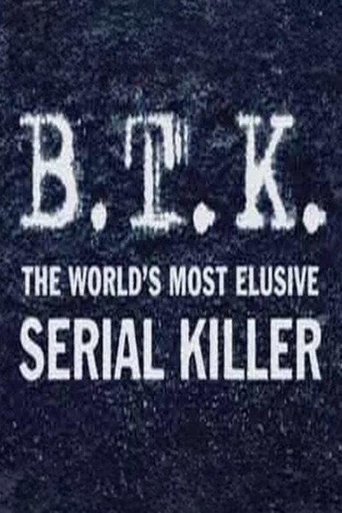 B.T.K. The Worlds Most Elusive Serial Killer 2005 official movie poster