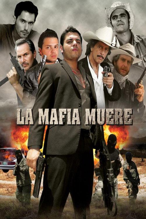La mafia muere 2013 official movie poster