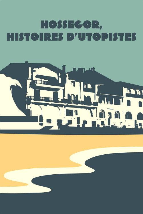 Hossegor, histoires d'utopistes 2024 official movie poster