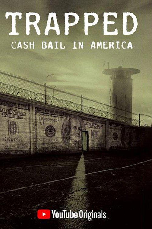 Trapped: Cash Bail In America 2020 official movie poster