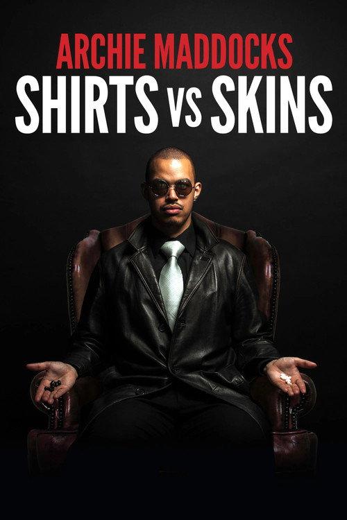 Archie Maddocks: Shirts vs Skins 2018 official movie poster