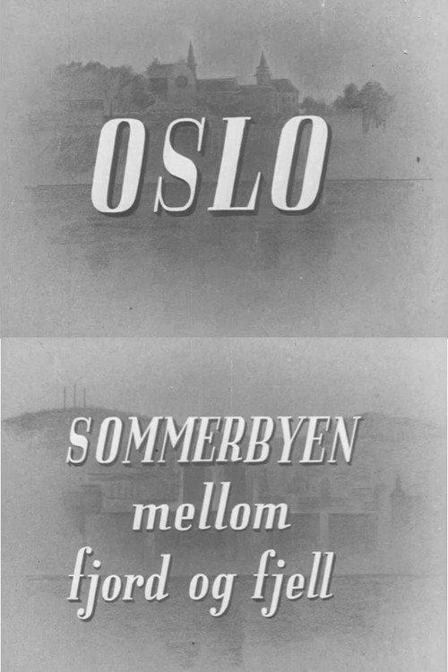 Oslofilm: Oslo: Sommerbyen mellom fjord og fjell 1948 official movie poster