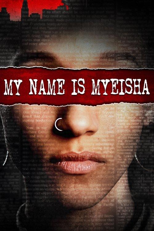 My Name Is Myeisha 2018 official movie poster
