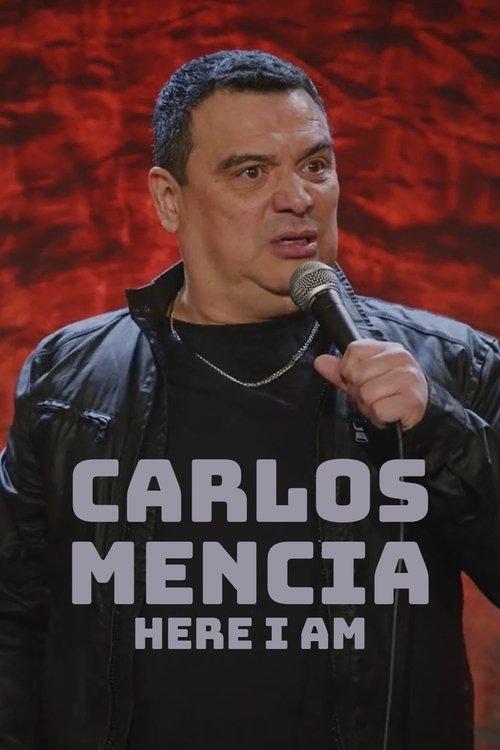 Carlos Mencia: Here I Am 2023 official movie poster