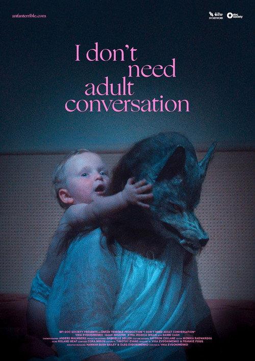 I Don't Need Adult Conversation  official movie poster