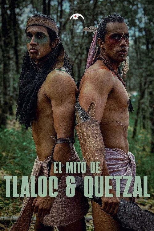 The Myth of Tlaloc & Quetzal 2025 official movie poster