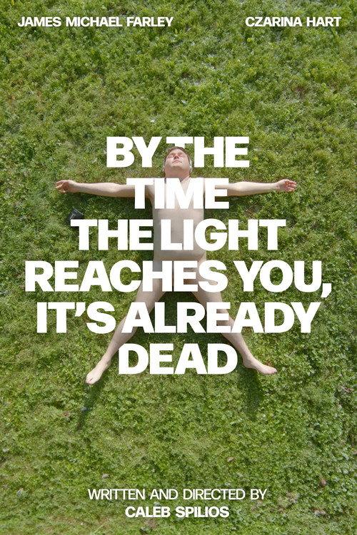 By the Time the Light Reaches You, It’s Already Dead 2025 official movie poster