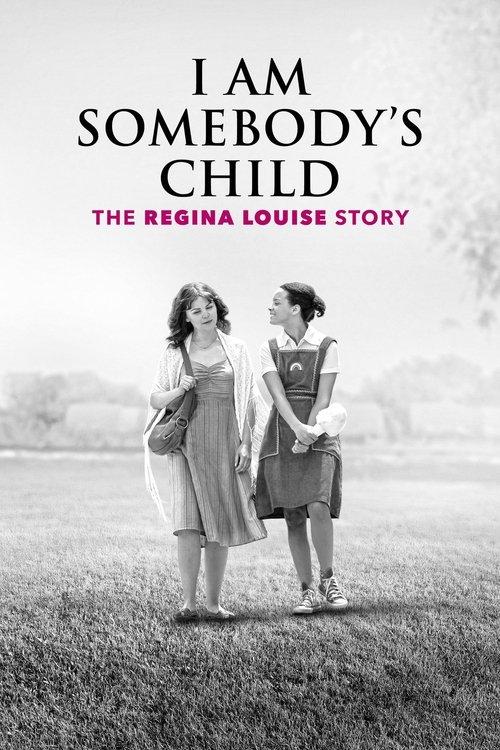 I Am Somebody's Child: The Regina Louise Story 2019 official movie poster