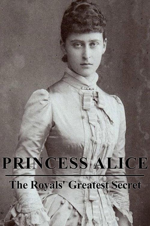 Princess Alice: The Royals’ Greatest Secret 2020 official movie poster