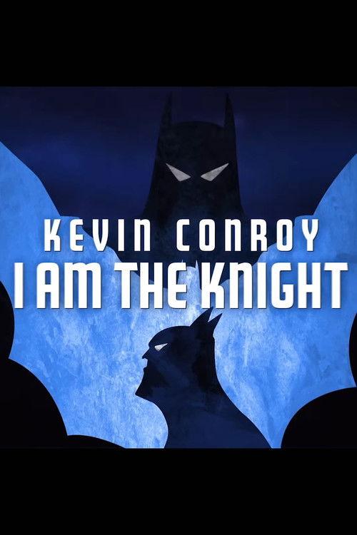 Kevin Conroy: I Am the Knight 2023 official movie poster