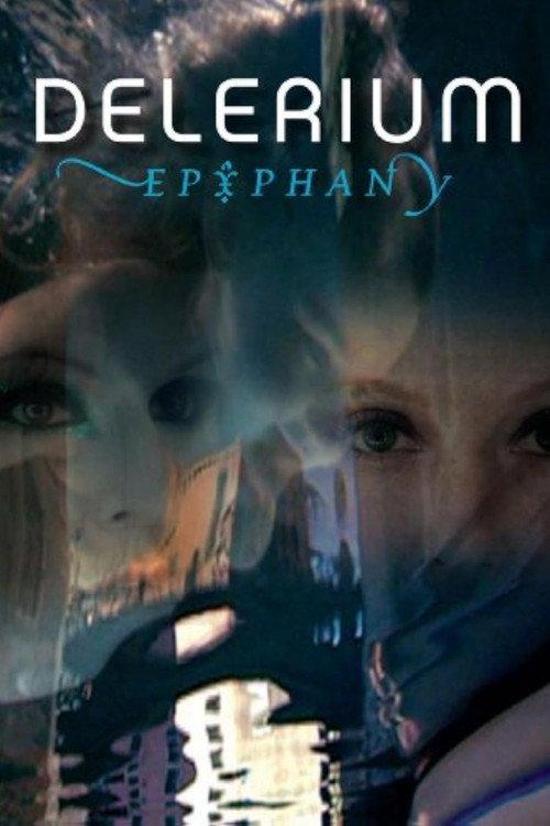 Delerium - Epiphany 2008 official movie poster