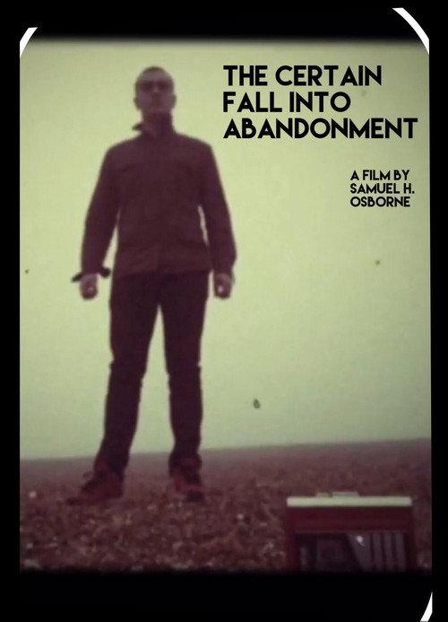 The Certain Fall into Abandonment 2017 official movie poster