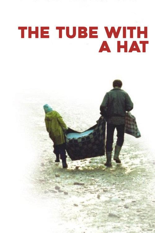 The Tube with a Hat 2006 official movie poster