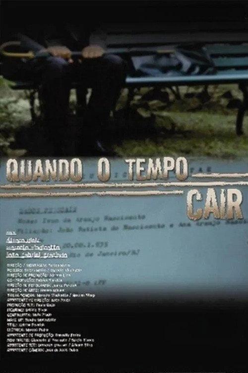 Quando o Tempo Cair 2006 official movie poster