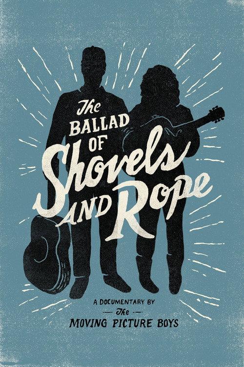 The Ballad of Shovels and Rope 2014 official movie poster