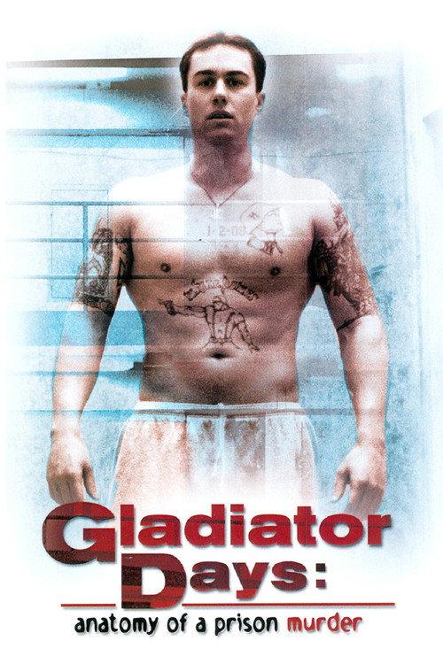 Gladiator Days: Anatomy of a Prison Murder 2002 official movie poster