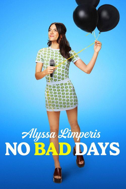 Alyssa Limperis: No Bad Days 2022 official movie poster