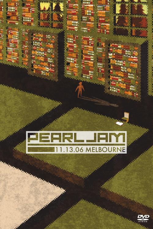 Pearl Jam: Melbourne 2006 - Night 1 2006 official movie poster