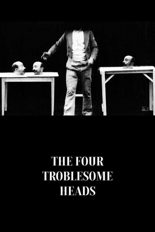 The Four Troublesome Heads 1898 official movie poster
