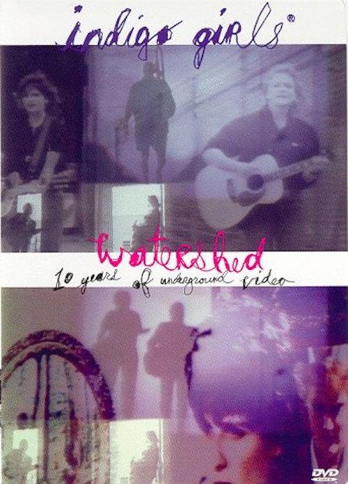 Indigo Girls: Watershed: Ten Years of Underground Video official movie poster