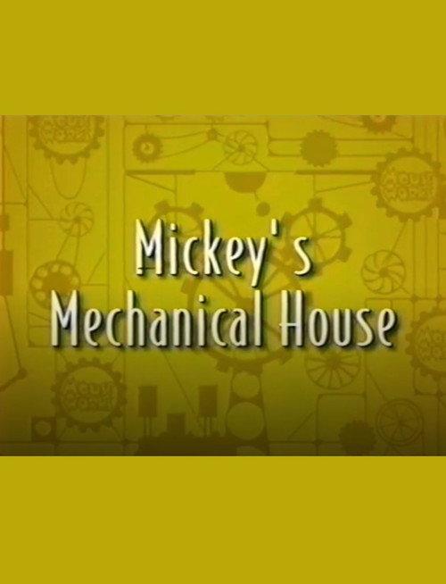 Mickey’s Mechanical House 1999 official movie poster