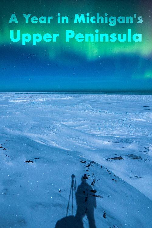 A Year in Michigan’s Upper Peninsula 2019 official movie poster