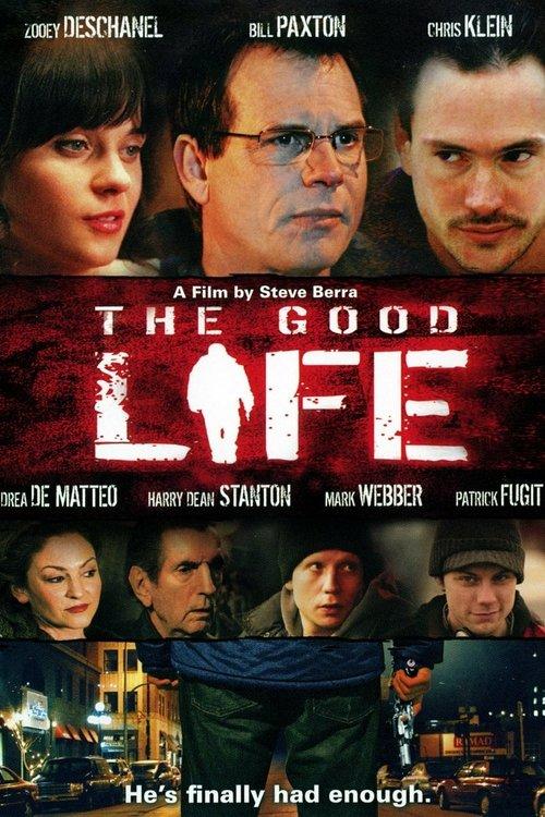 The Good Life 2007 official movie poster