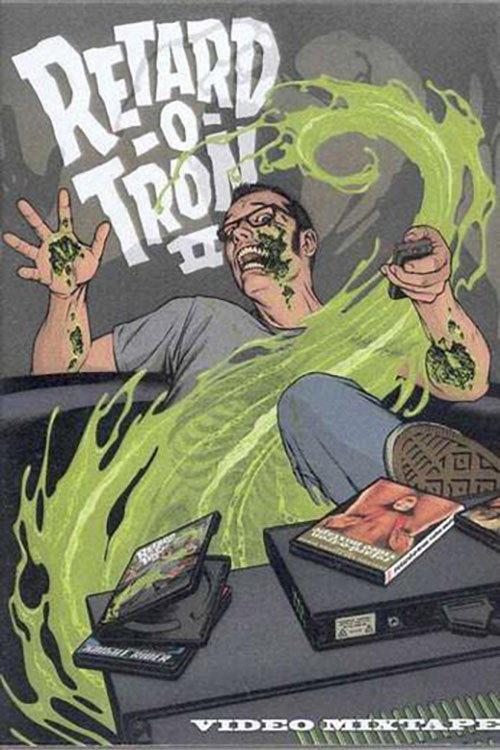 Retard-O-Tron Video Mixtape Vol. 2 2008 official movie poster