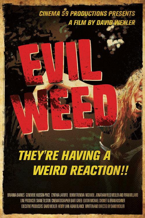 Evil Weed 2009 official movie poster