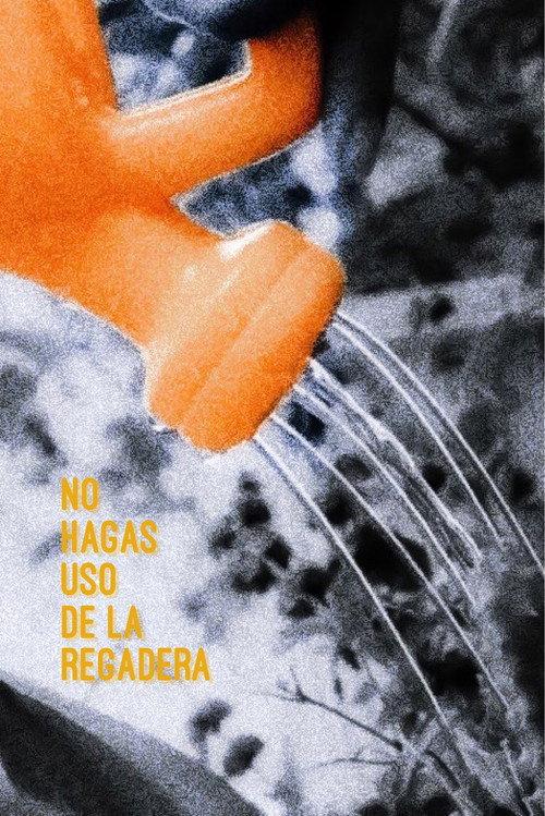 No hagas uso de la regadera 2020 official movie poster