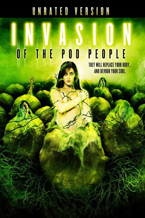 Invasion of the Pod People 2007 official movie poster