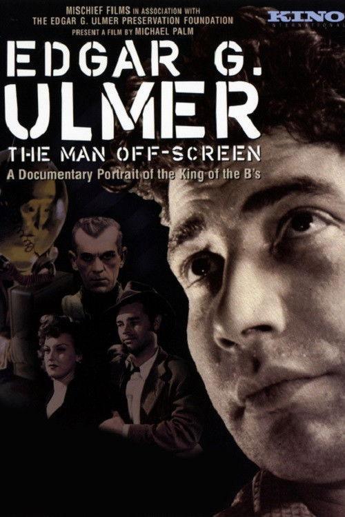 Edgar G. Ulmer: The Man Off-Screen 2004 official movie poster