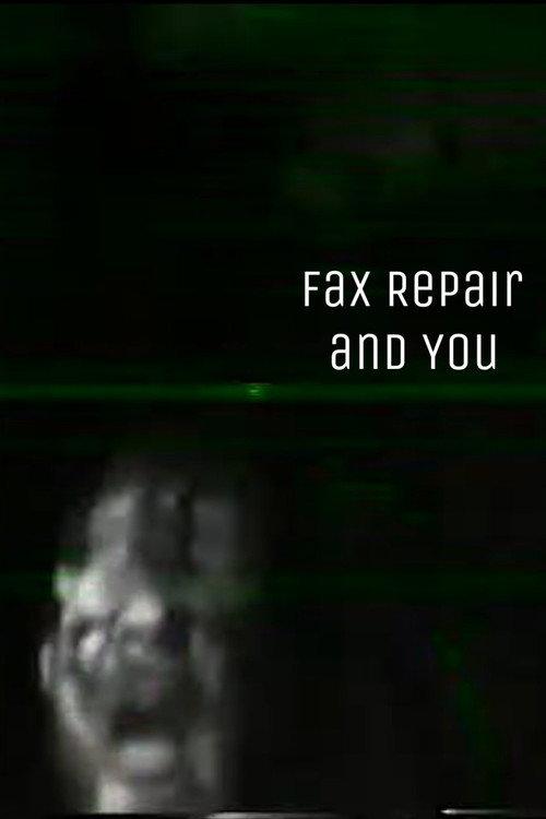 Fax Repair And You 2023 official movie poster