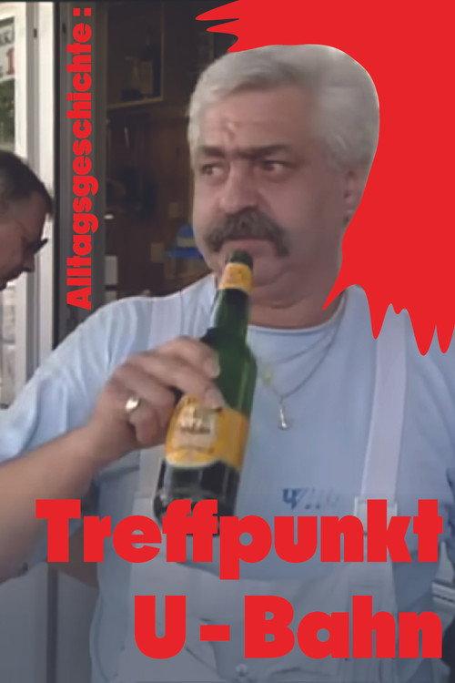 Alltagsgeschichte – Treffpunkt U-Bahn 1993 official movie poster