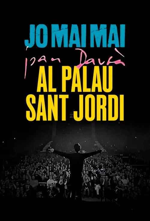 Jo mai mai al Palau Sant Jordi. La gran bogeria (Joan Dausà) 2025 official movie poster