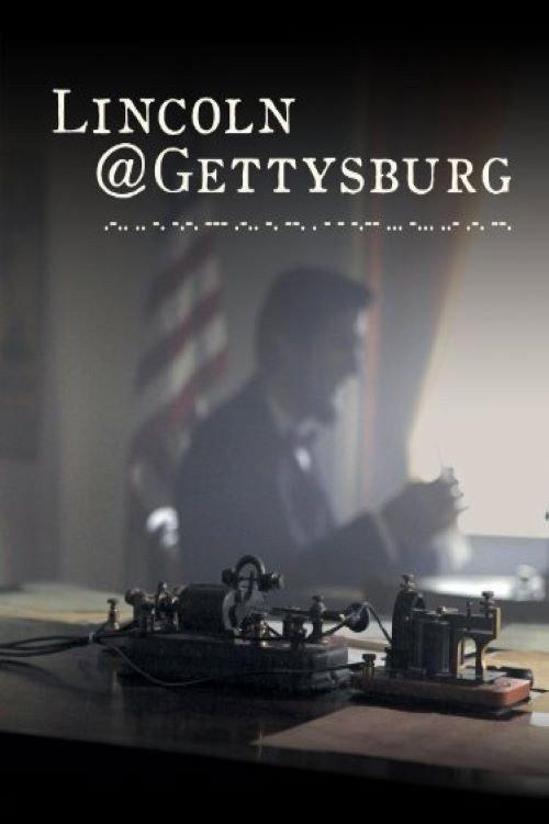 Lincoln@Gettysburg 2013 official movie poster