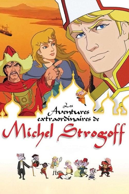 The Extraordinary Adventures of Michel Strogoff 2004 official movie poster
